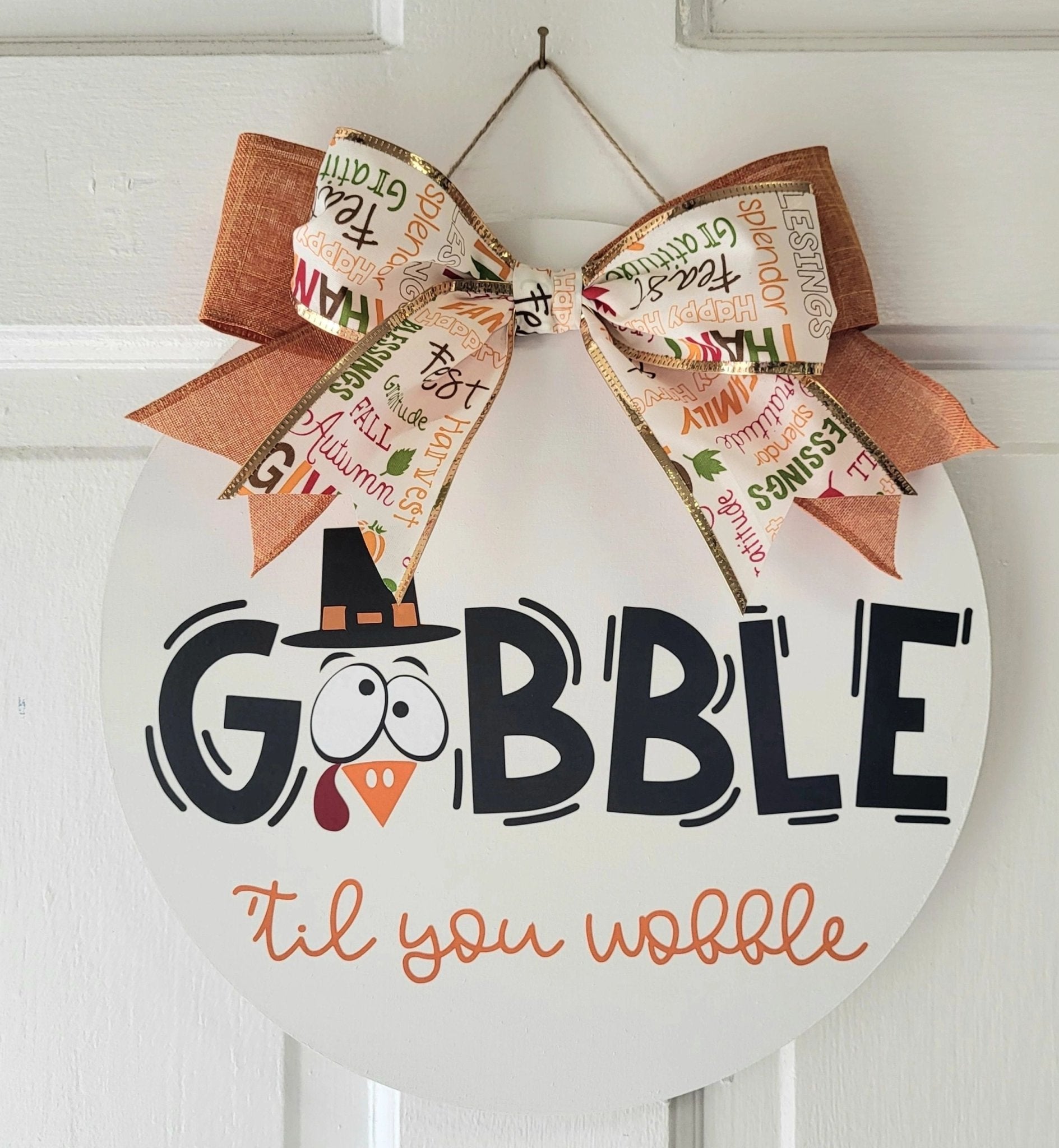 Gobble 'til you Wobble Thanksgiving Front Door Sign 12" - Potpourri Gift Shop